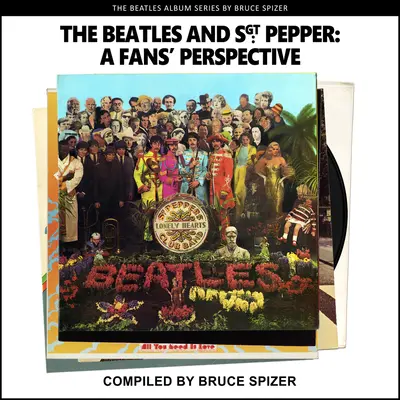 Die Beatles und Sgt. Pepper aus der Sicht eines Fans - The Beatles and Sgt Pepper, a Fan's Perspective