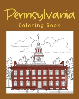 Pennsylvania Malbuch - Pennsylvania Coloring Book