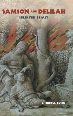 Samson und Delilah: Ausgewählte Aufsätze - Samson and Delilah: Selected Essays