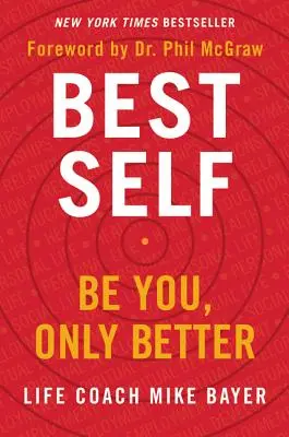 Bestes Selbst: Sei du selbst, nur besser - Best Self: Be You, Only Better