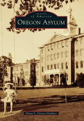 Oregon-Asyl - Oregon Asylum