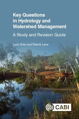 Key Questions in Hydrology and Watershed Management: Ein Studien- und Revisionshandbuch - Key Questions in Hydrology and Watershed Management: A Study and Revision Guide
