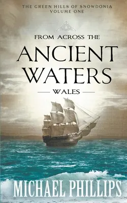 Von jenseits der alten Gewässer: Wales - From Across the Ancient Waters: Wales