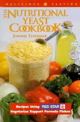 Das Nährhefe-Kochbuch - The Nutritional Yeast Cookbook