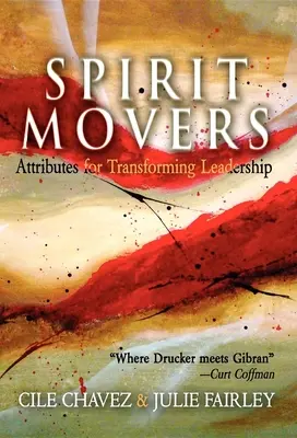 Geistige Beweger: Attribute für transformierende Führungsqualitäten - Spirit Movers: Attributes for Transforming Leadership