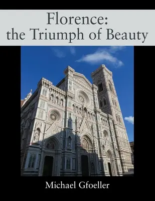 Florenz: Der Triumph der Schönheit - Florence: the Triumph of Beauty