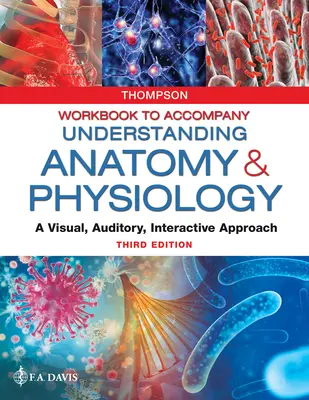 Workbook to Accompany Understanding Anatomy & Physiology: Ein visueller, auditiver und interaktiver Ansatz - Workbook to Accompany Understanding Anatomy & Physiology: A Visual, Auditory, Interactive Approach