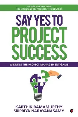 Sag Ja zum Projekterfolg: Gewinnen Sie das Spiel des Projektmanagements - Say Yes to Project Success: Winning the Project Management Game