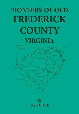 Die Pioniere von Old Frederick County, Virginia - Pioneers Of Old Frederick County, Virginia