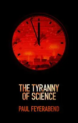 Die Tyrannei der Wissenschaft - The Tyranny of Science