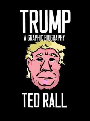 Trump: Eine grafische Biografie - Trump: A Graphic Biography