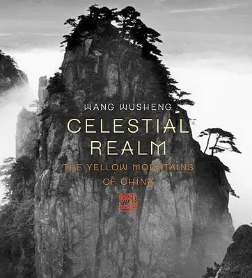 Das himmlische Reich: Die Gelben Berge in China - Celestial Realm: The Yellow Mountains of China