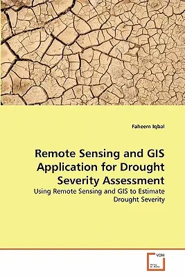 Fernerkundung und GIS-Anwendung für die Bewertung der Dürreausprägung - Remote Sensing and GIS Application for Drought Severity Assessment