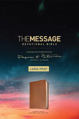 The Message Devotional Bible, Großdruck (Leder-Look, Braun): Mit Anmerkungen und Überlegungen von Eugene H. Peterson - The Message Devotional Bible, Large Print (Leather-Look, Brown): Featuring Notes and Reflections from Eugene H. Peterson