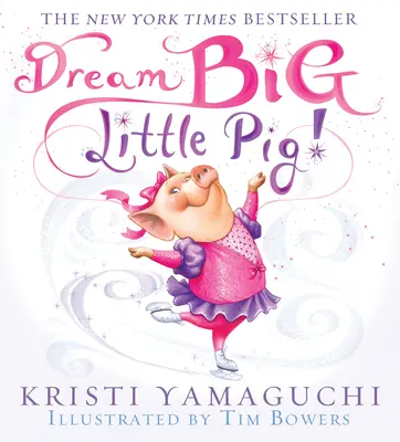 Träum groß, kleines Schweinchen! - Dream Big, Little Pig!