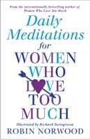 Tägliche Meditationen für Frauen, die zu sehr lieben - Daily Meditations For Women Who Love Too Much