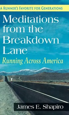 Meditationen von der Pannenstraße: Laufen quer durch Amerika - Meditations from the Breakdown Lane: Running Across America