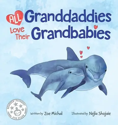 Alle Großväter lieben ihre Großbabys - All Granddaddies Love Their Grandbabies