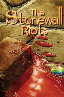 Stonewall-Unruhen: Hardcover-Sonderausgabe - Stonewall Riots: Hard Cover Special Edition