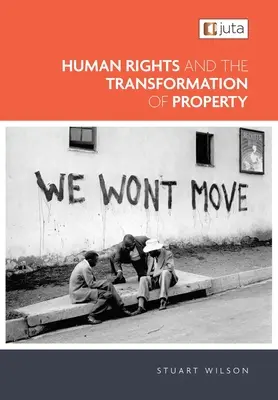 Menschenrechte und die Umwandlung von Eigentum - Human Rights and the Transformation of Property