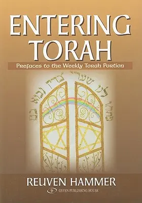 Die Tora betreten: Vorworte zu den wöchentlichen Torahportionen - Entering Torah: Prefaces to the Weekly Torah Portion