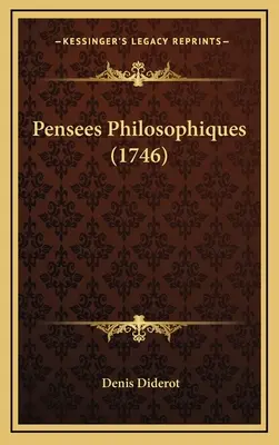 Philosophische Pensen (1746) - Pensees Philosophiques (1746)