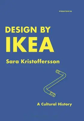 Design von Ikea: Eine Kulturgeschichte - Design by Ikea: A Cultural History