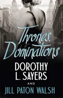 Throne, Herrschaften - Die fesselnde Fortsetzung von Dorothy L. Sayers' geliebter Serie - Thrones, Dominations - The Enthralling Continuation of Dorothy L. Sayers' Beloved Series