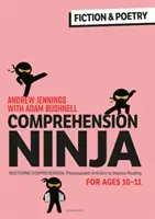 Comprehension Ninja für 10-11 Jahre: Belletristik & Poesie - Arbeitsblätter zum Verstehen für Klasse 6 - Comprehension Ninja for Ages 10-11: Fiction & Poetry - Comprehension worksheets for Year 6