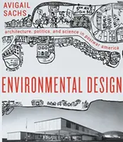 Umweltdesign: Architektur, Politik und Wissenschaft im Amerika der Nachkriegszeit - Environmental Design: Architecture, Politics, and Science in Postwar America