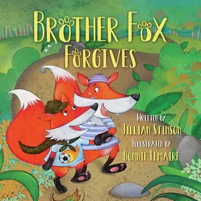 Bruder Fox verzeiht - Brother Fox Forgives