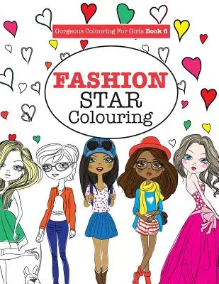 Wunderschöne Ausmalbilder für Mädchen - Fashion Star - Gorgeous Colouring for Girls - Fashion Star