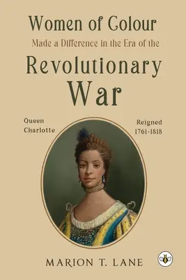 Farbige Frauen machten in der Zeit des Revolutionskriegs einen Unterschied: Die Geburt des schwarzen Amerikas? - Women of Colour Made a Difference in the Era of the Revolutionary War: The Birth of Black America?