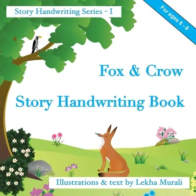Fuchs & Krähe Geschichte Handschrift Buch: Geschichten-Handschrift-Serie - Fox & Crow Story Handwriting Book: Story Handwriting Series