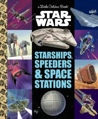 Raumschiffe, Flitzer und Raumstationen (Star Wars) - Starships, Speeders & Space Stations (Star Wars)