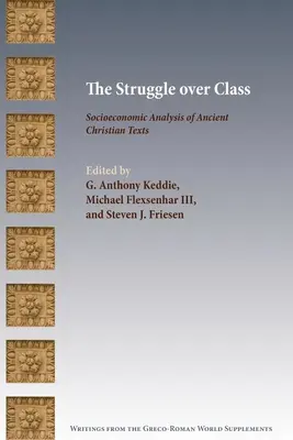 Der Kampf um die Klasse: Sozioökonomische Analyse antiker christlicher Texte - The Struggle over Class: Socioeconomic Analysis of Ancient Christian Texts