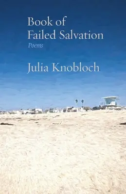 Buch der gescheiterten Erlösung: Gedichte - Book of Failed Salvation: Poems