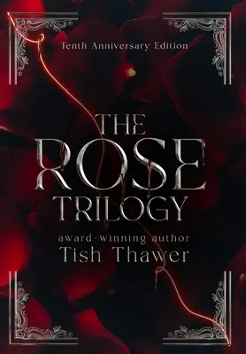 Die Rosen-Trilogie (10. Jubiläumsausgabe) - The Rose Trilogy (10th Anniversary Edition)
