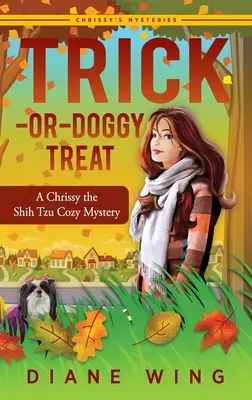 Trick-or-Doggy Treat: Ein Chrissy der Shih Tzu-Krimi - Trick-or-Doggy Treat: A Chrissy the Shih Tzu Cozy Mystery