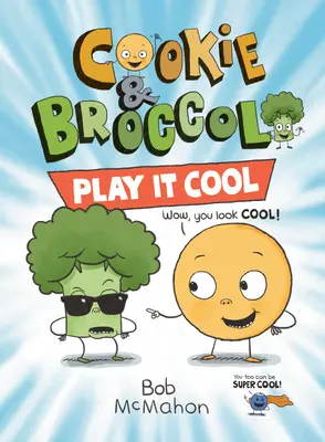 Kekse und Brokkoli: Bleib cool - Cookie & Broccoli: Play It Cool