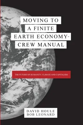 Der Übergang zu einer Wirtschaft der endlichen Erde - Crew Manual - Moving to a Finite Earth Economy - Crew Manual