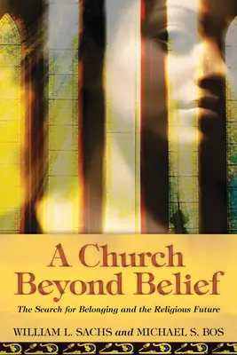 Eine Kirche jenseits des Glaubens: Die Suche nach Zugehörigkeit und die religiöse Zukunft - A Church Beyond Belief: The Search for Belonging and the Religious Future