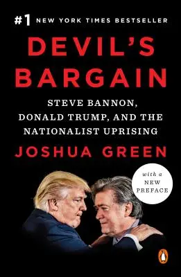 Devil's Bargain: Steve Bannon, Donald Trump und der nationalistische Aufstand - Devil's Bargain: Steve Bannon, Donald Trump, and the Nationalist Uprising