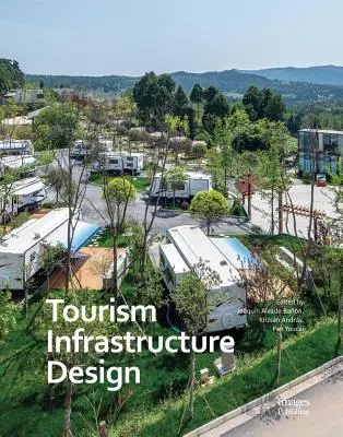 Gestaltung der Tourismusinfrastruktur - Tourism Infrastructure Design