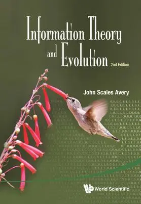 Informationstheorie und Evolution (2. Auflage) - Information Theory and Evolution (2nd Edition)