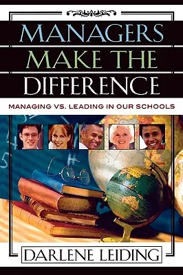 Manager machen den Unterschied: Verwalten vs. Führen in unseren Schulen - Managers Make the Difference: Managing vs. Leading In Our Schools