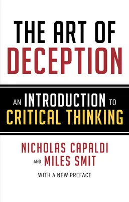 Die Kunst der Täuschung: Eine Einführung in kritisches Denken - The Art of Deception: An Introduction to Critical Thinking