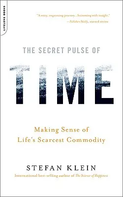 Der geheime Puls der Zeit: Die knappste Ressource des Lebens sinnvoll nutzen - The Secret Pulse of Time: Making Sense of Life's Scarcest Commodity