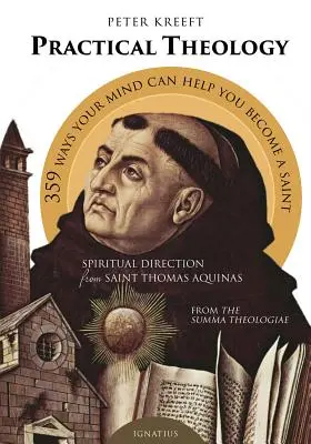 Praktische Theologie: Geistliche Führung durch den heiligen Thomas von Aquin - Practical Theology: Spiritual Direction from St. Thomas Aquinas