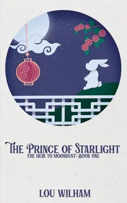 Der Prinz des Sternenlichts: Der Erbe des Mondstaubs: Buch Eins - The Prince of Starlight: The Heir to Moondust: Book One